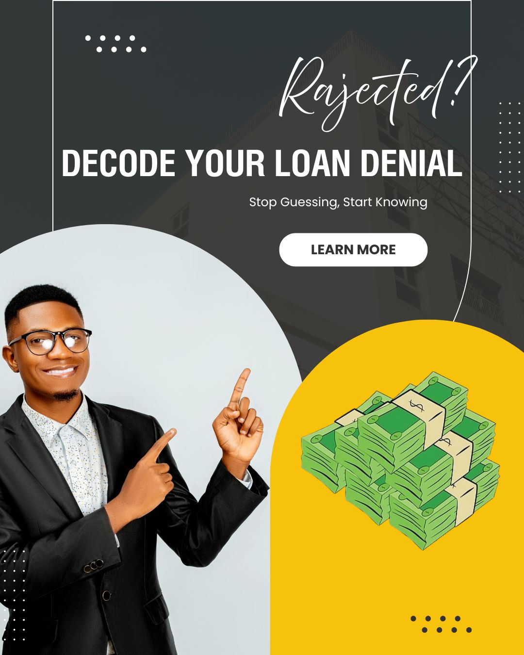 The Loan Denial Reverse-Engineering Guide: How to Decode Your Rejection and Fix It