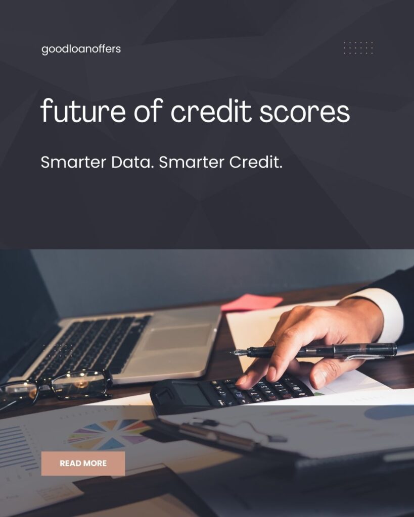 The Future of Credit Scores - What Will Replace FICO in the Next 5-10 Years?